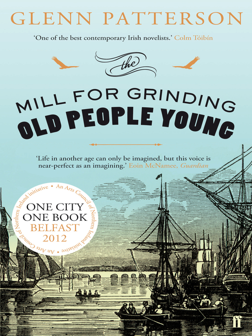 Title details for The Mill for Grinding Old People Young by Glenn Patterson - Wait list